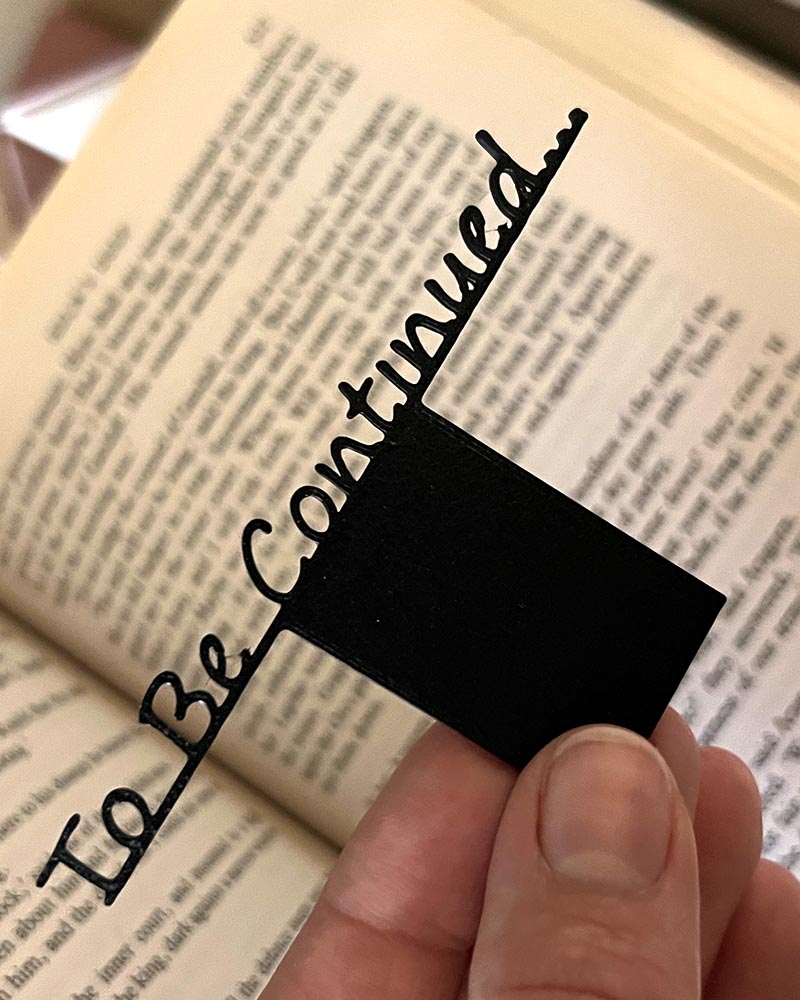 to be continued bookmark book lover gift, reader gift unique bookmark UK made gift book club gift.
